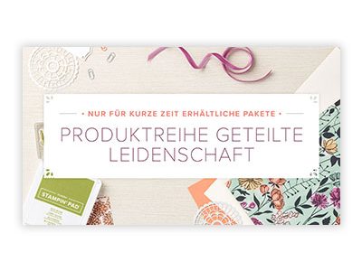 stampin up produktreihe geteilte leidenschaft tue was du liebst aktion stempeltier